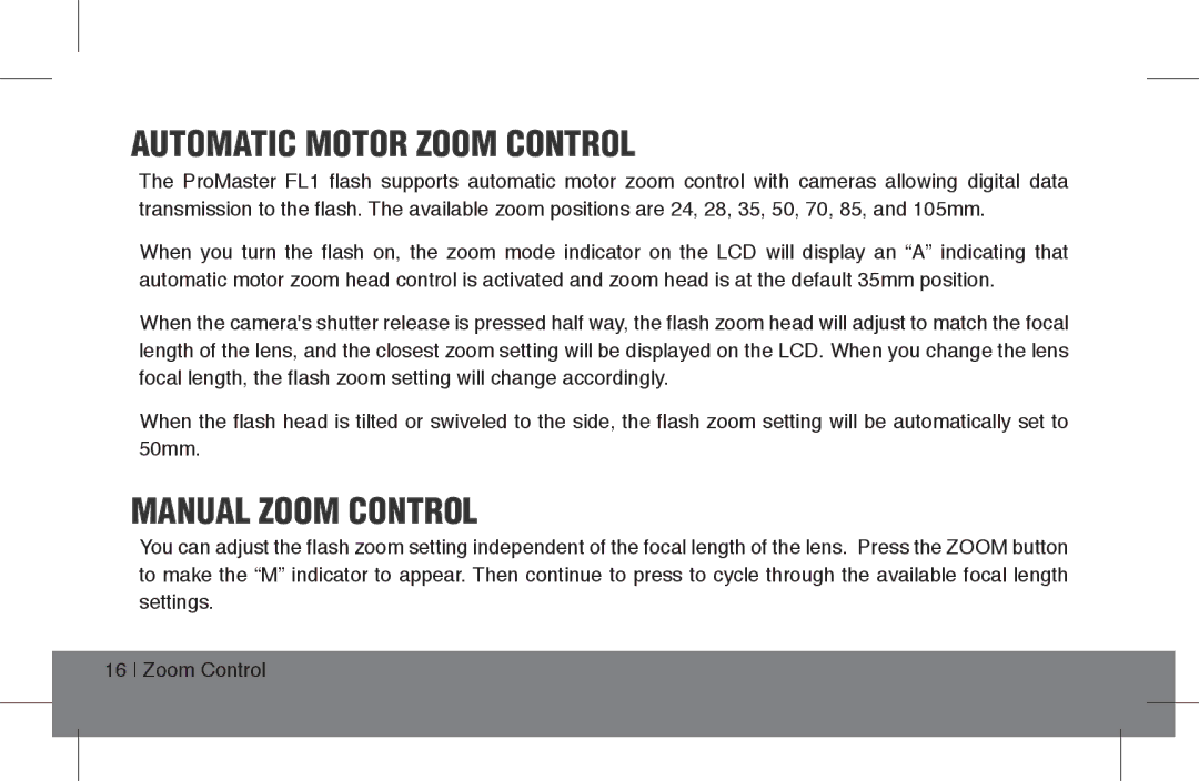 ProMaster FL1 Pro (Nikon), FL1 Pro (Canon), FL1 Pro (Sony) Automatic Motor Zoom Control, Manual Zoom Control 