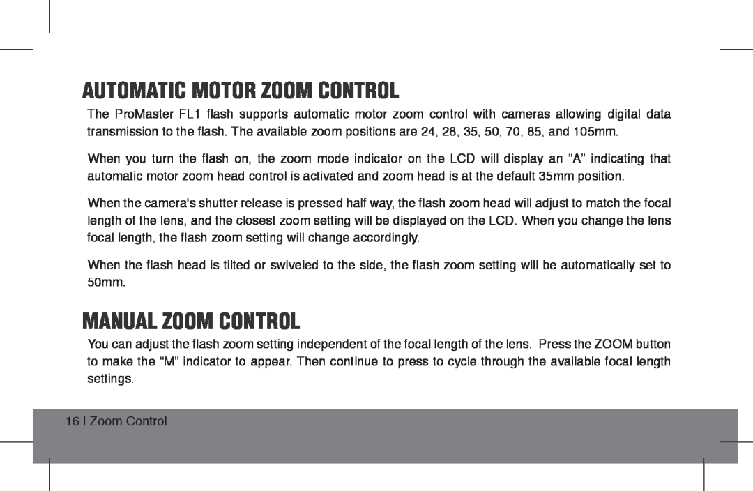 ProMaster FL1 Pro (Nikon), FL1 Pro (Canon), FL1 Pro (Sony) Automatic Motor Zoom Control, Manual Zoom Control 