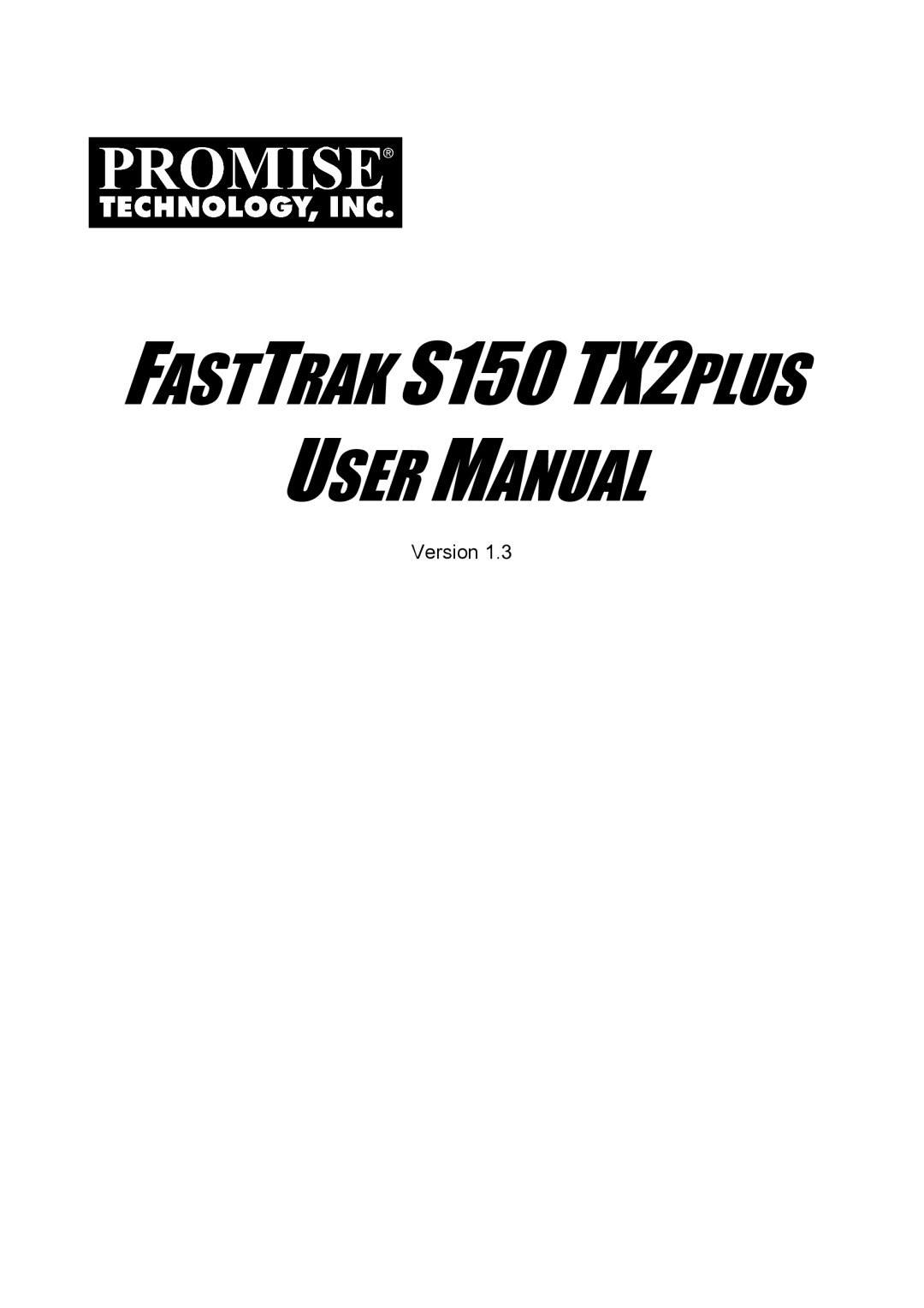 Promise Technology 150TX2 user manual Fasttrak S150 TX2PLUS 