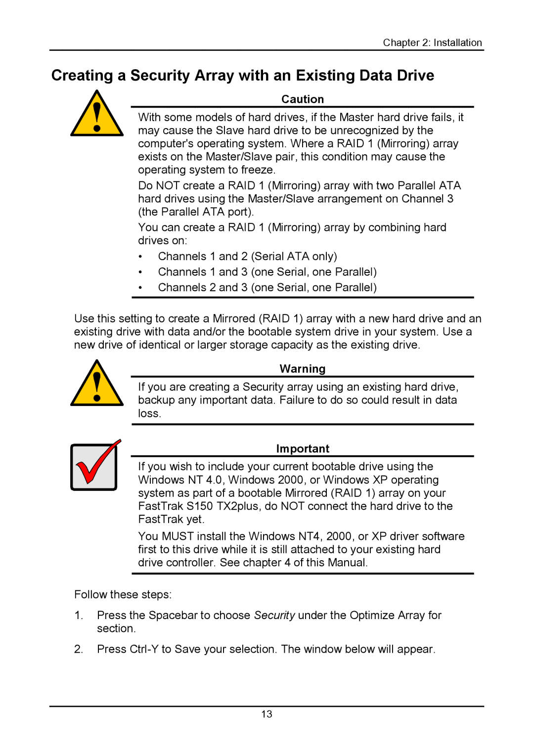 Promise Technology 150TX2 user manual Creating a Security Array with an Existing Data Drive 