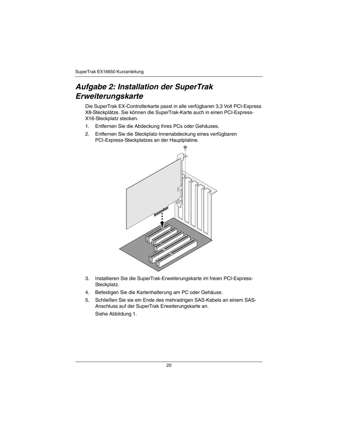 Promise Technology EX16650 manual Aufgabe 2 Installation der SuperTrak Erweiterungskarte 