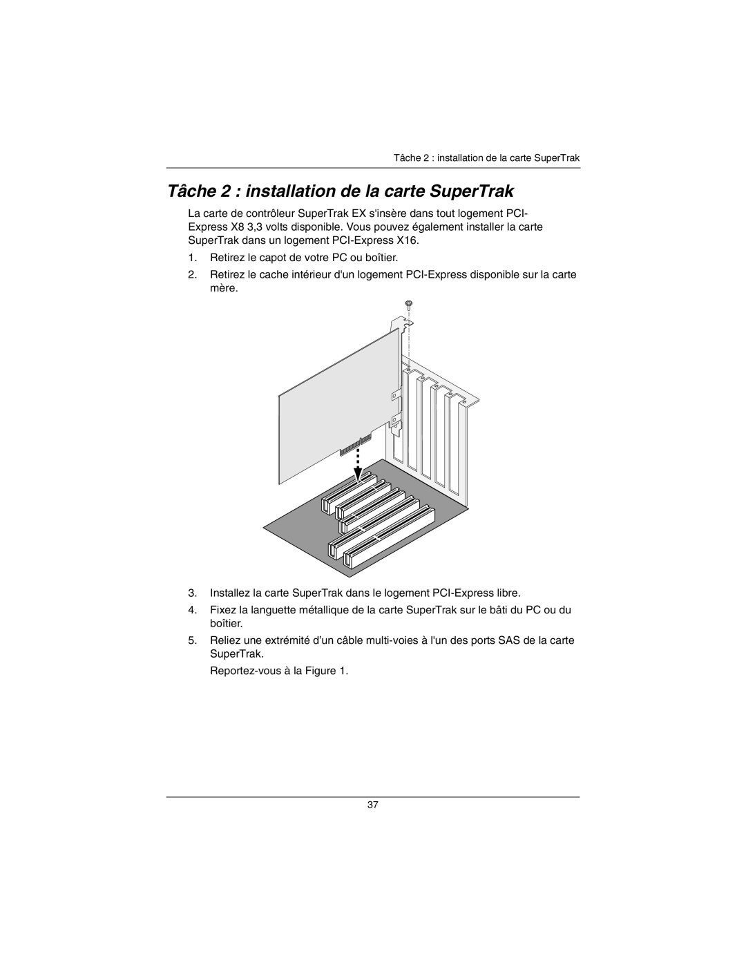 Promise Technology EX16650 manual Tâche 2 installation de la carte SuperTrak 