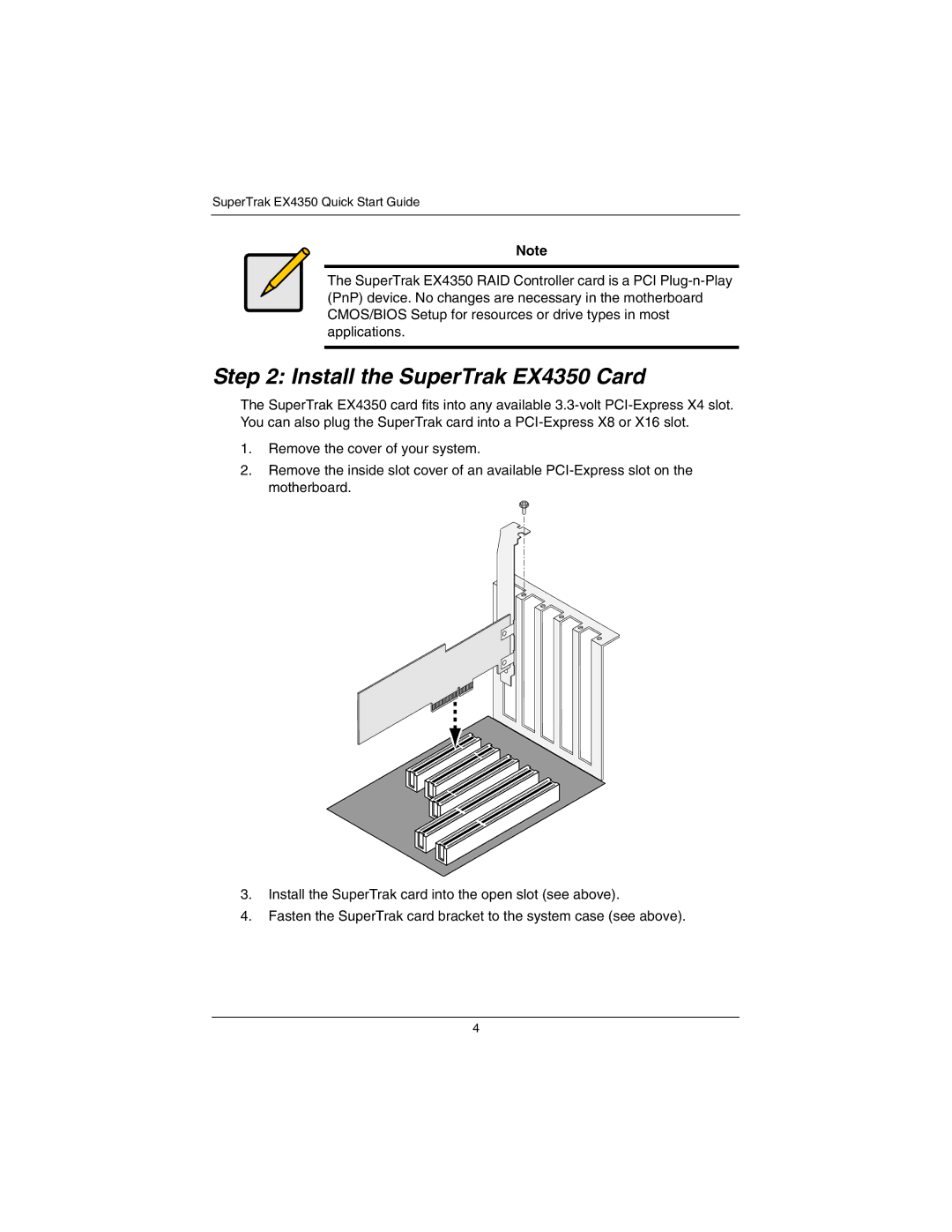 Promise Technology quick start Install the SuperTrak EX4350 Card 