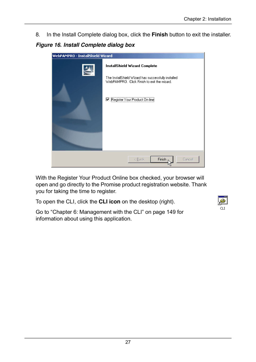 Promise Technology EX8654, EX8658, EX8650, EX4650 manual Install Complete dialog box 