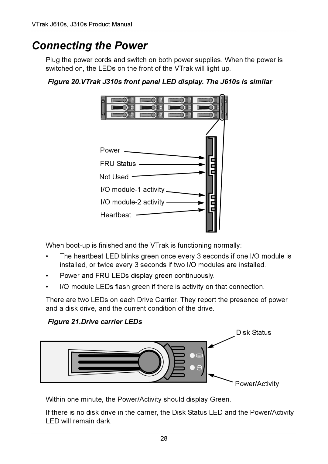 Promise Technology J610S, J310S manual Connecting the Power, VTrak J310s front panel LED display. The J610s is similar 