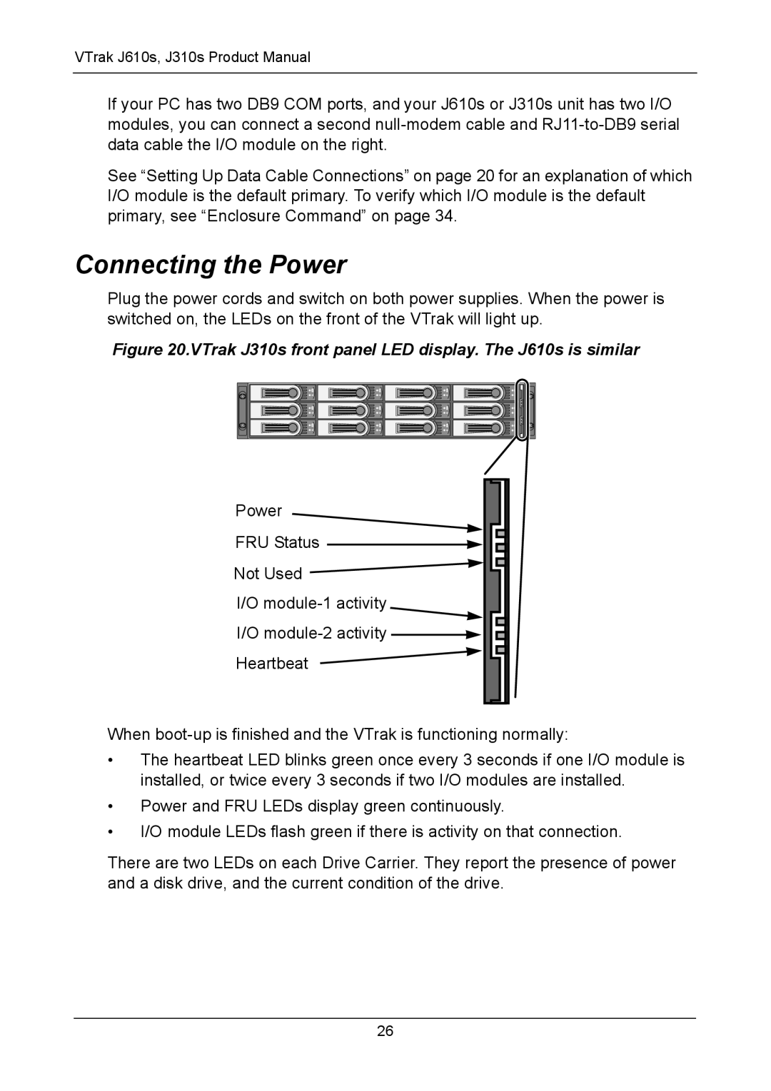 Promise Technology J610S, J310S manual Connecting the Power, VTrak J310s front panel LED display. The J610s is similar 