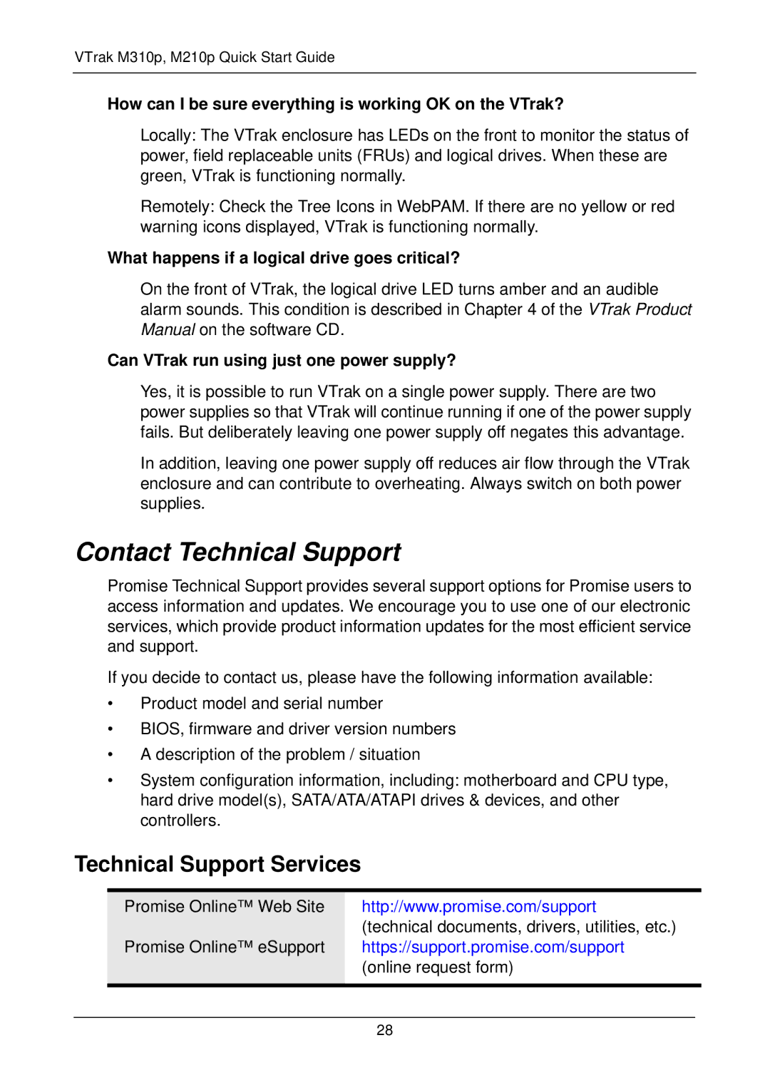 Promise Technology vtrak Contact Technical Support, Technical Support Services, Can VTrak run using just one power supply? 