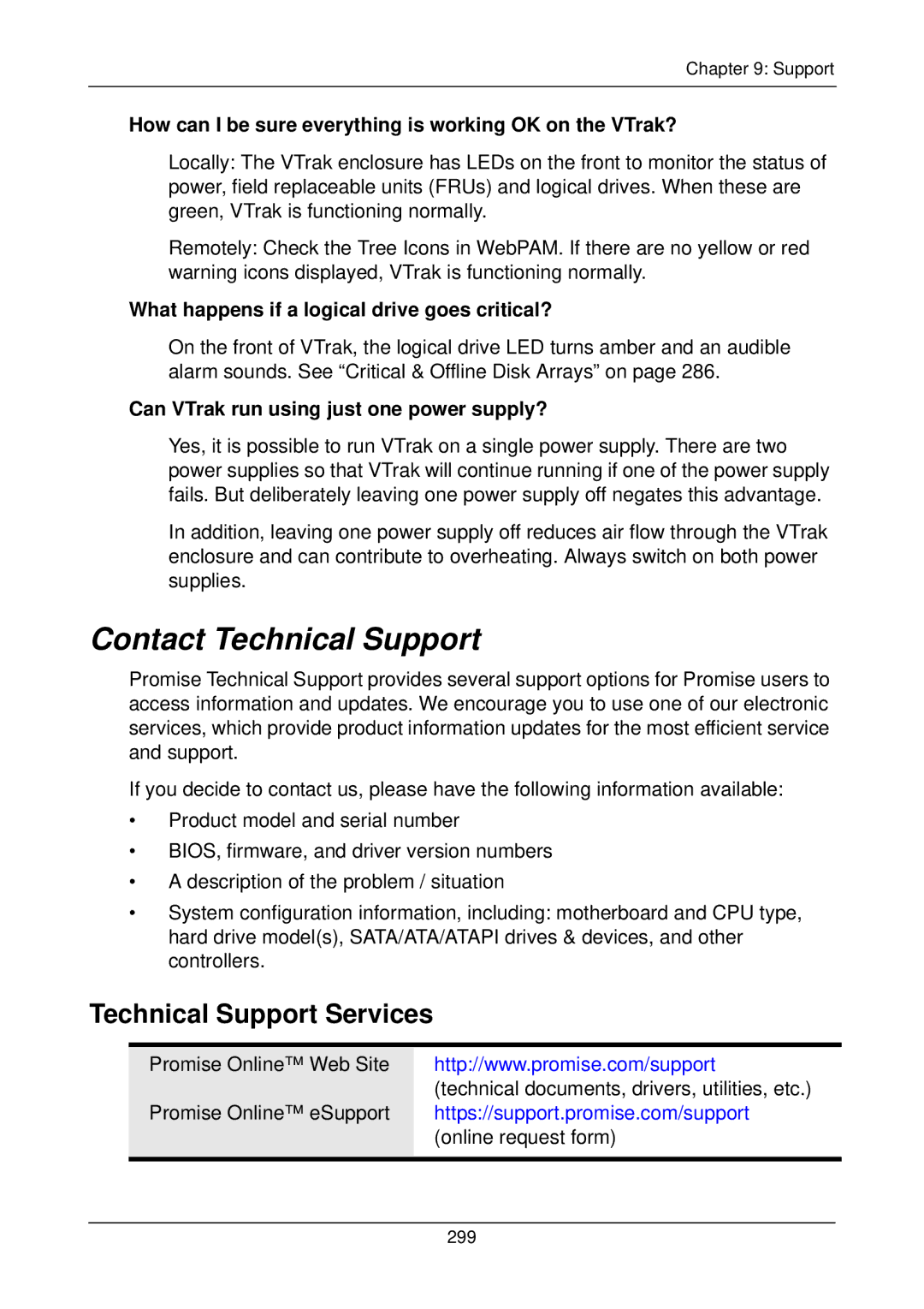 Promise Technology M500f Contact Technical Support, Technical Support Services, Can VTrak run using just one power supply? 