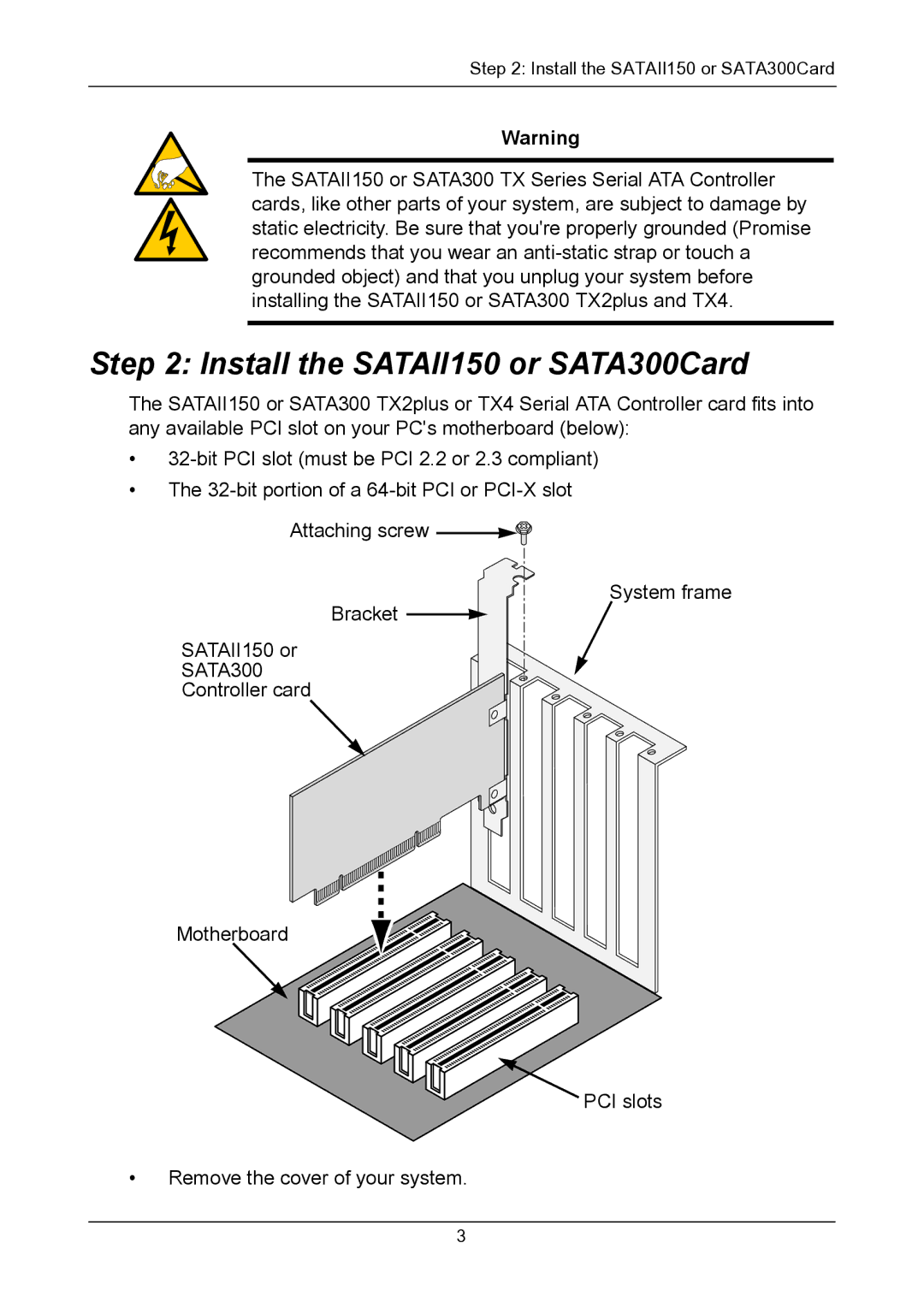 Promise Technology SATA 300, TX Series Serial ATA Controller Cards quick start Install the SATAII150 or SATA300Card 