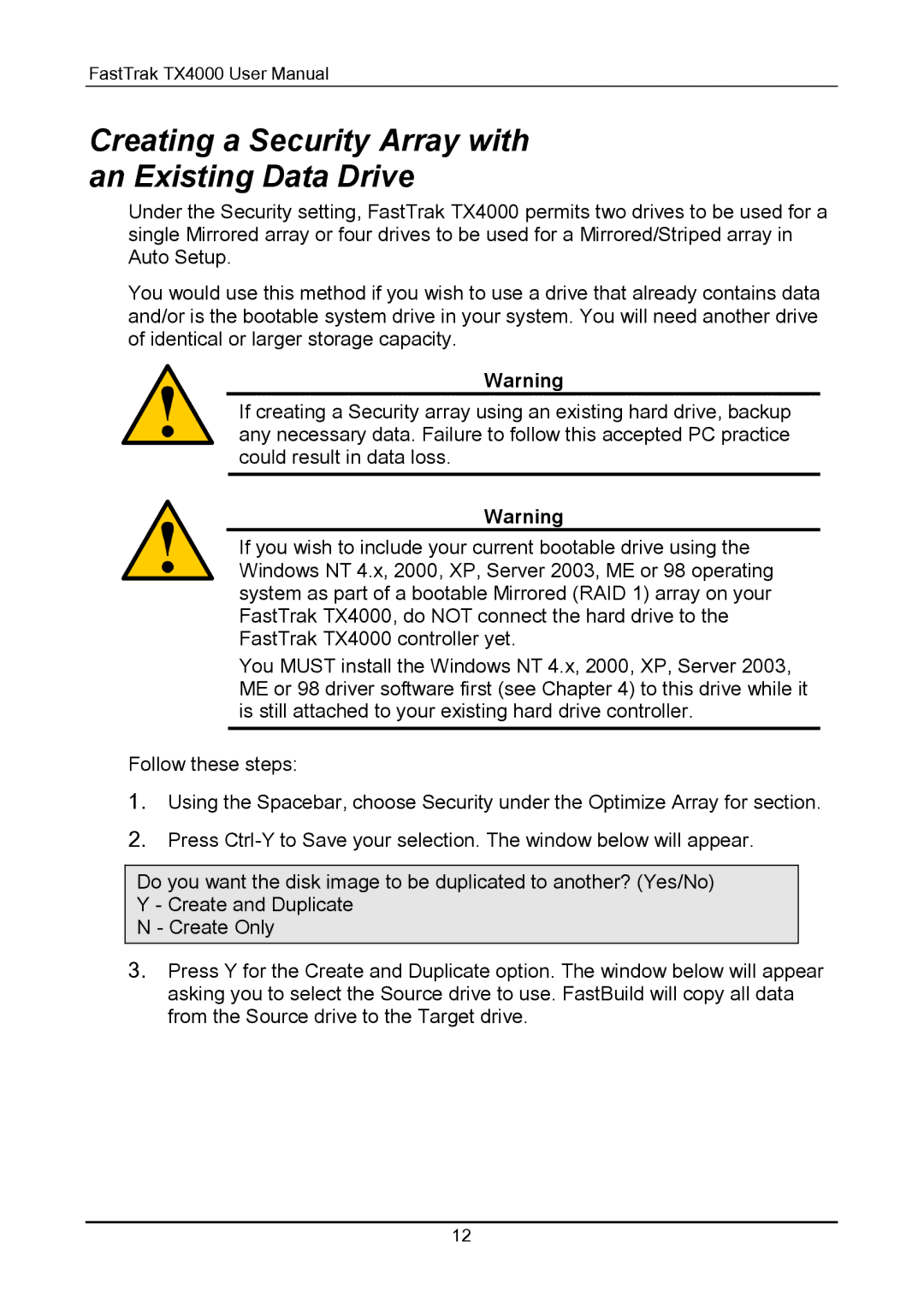 Promise Technology TX4000 user manual Creating a Security Array with an Existing Data Drive 