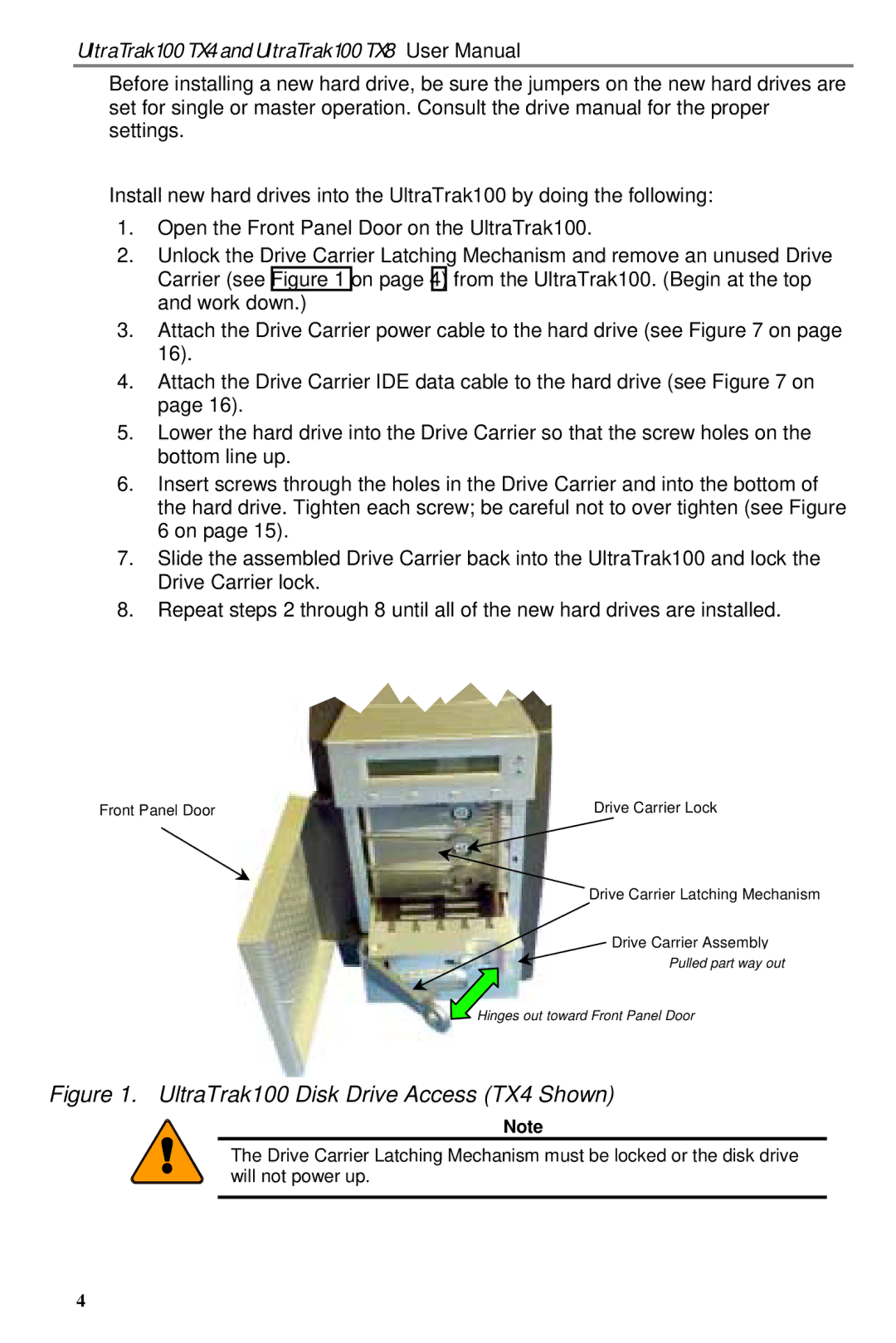 Promise Technology TX8 user manual UltraTrak100 Disk Drive Access TX4 Shown 