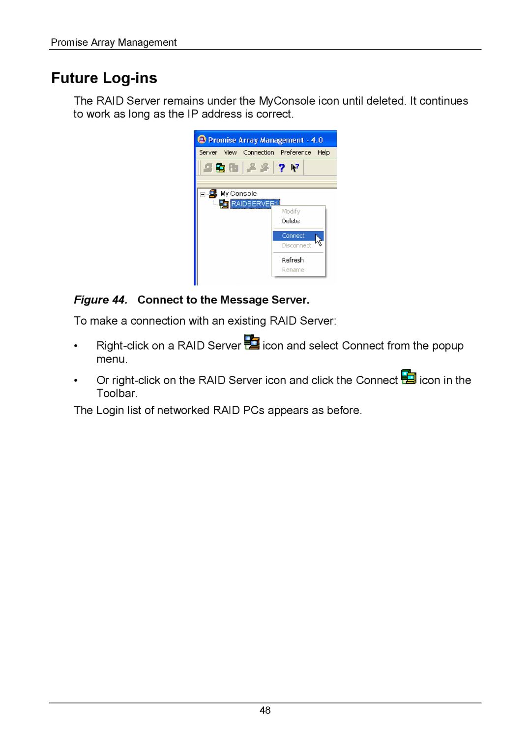 Promise Technology Version 4.4 user manual Future Log-ins, Connect to the Message Server 