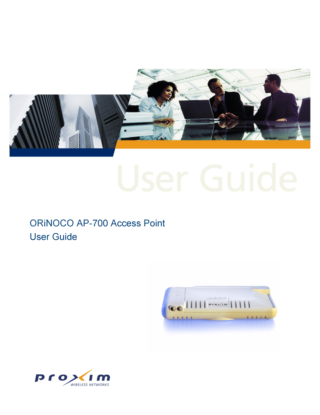 Proxim manual ORiNOCO AP-700 Access Point User Guide 