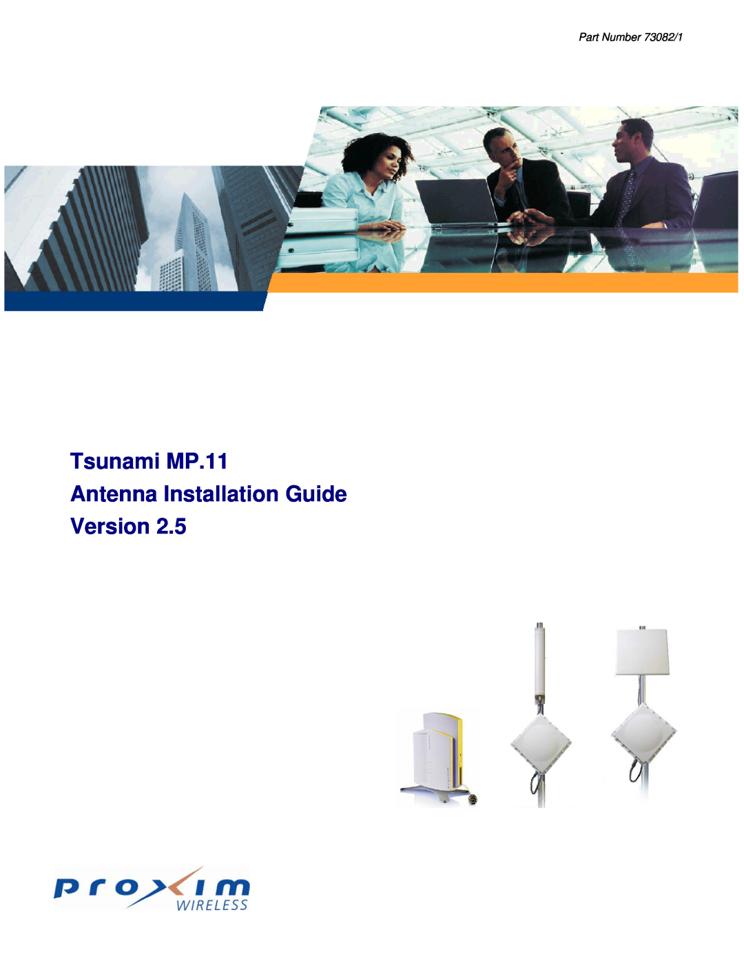 Proxim manual Tsunami MP.11 Antenna Installation Guide Version, Part Number 73082/1 