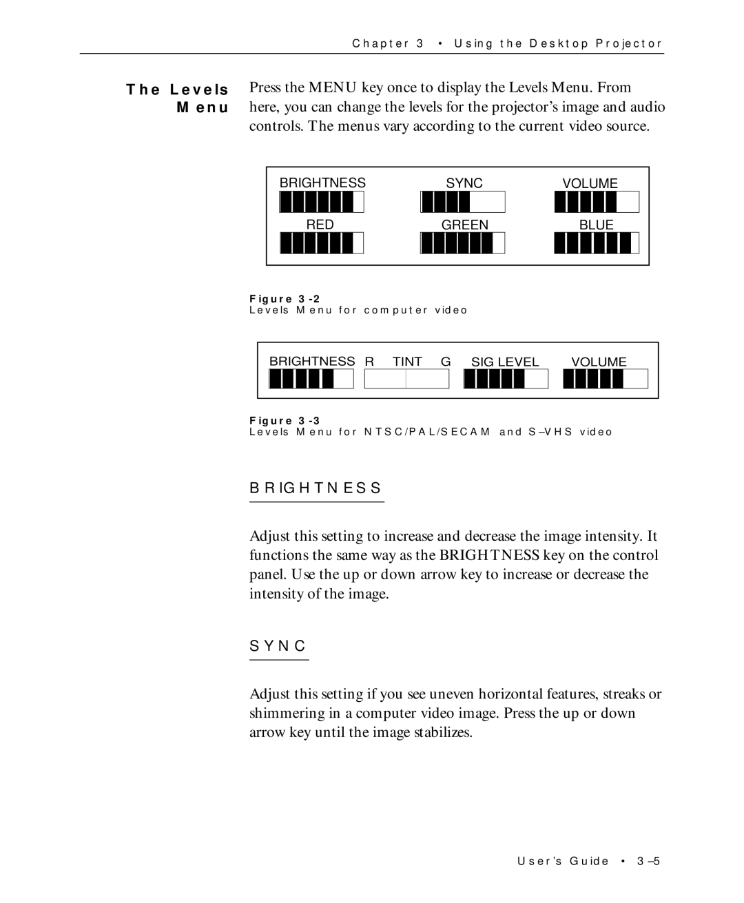 Proxima ASA Multimedia LCD Projectors manual Press the Menu key once to display the Levels Menu. From 