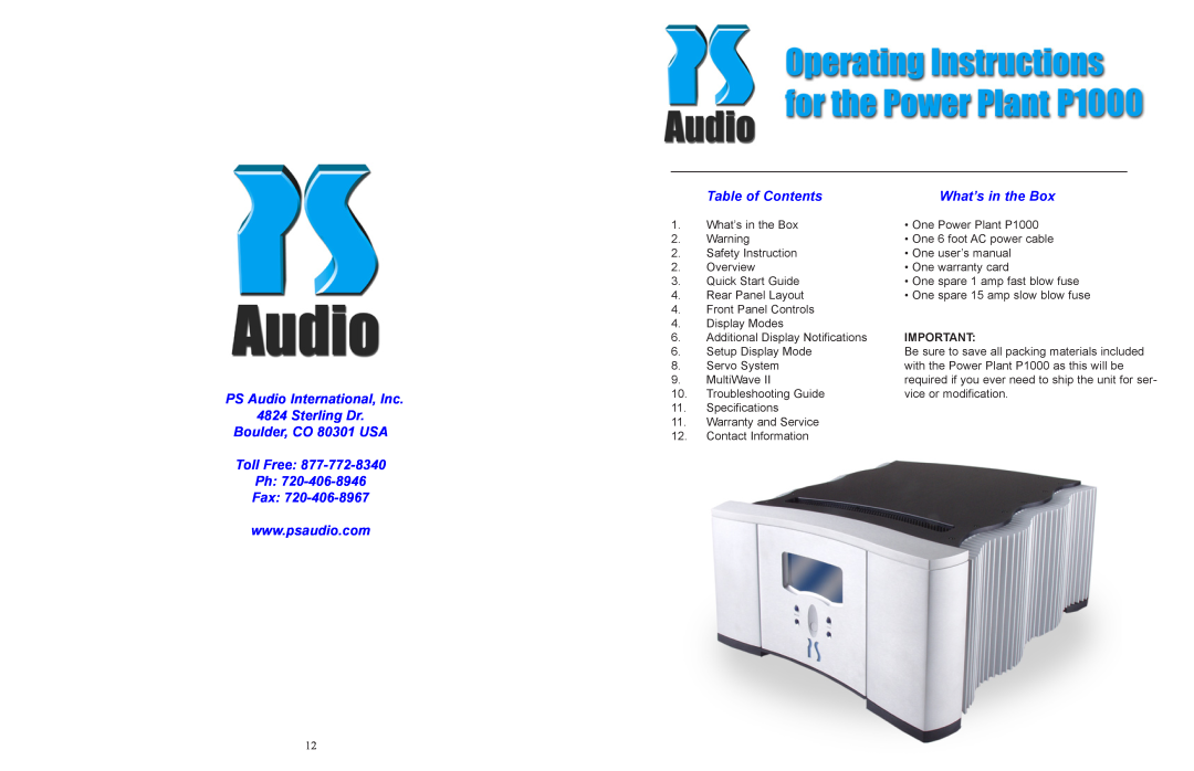 PS Audio P1000 quick start PS Audio International, Inc 4824 Sterling Dr, Boulder, CO 80301 USA Toll Free Ph Fax 