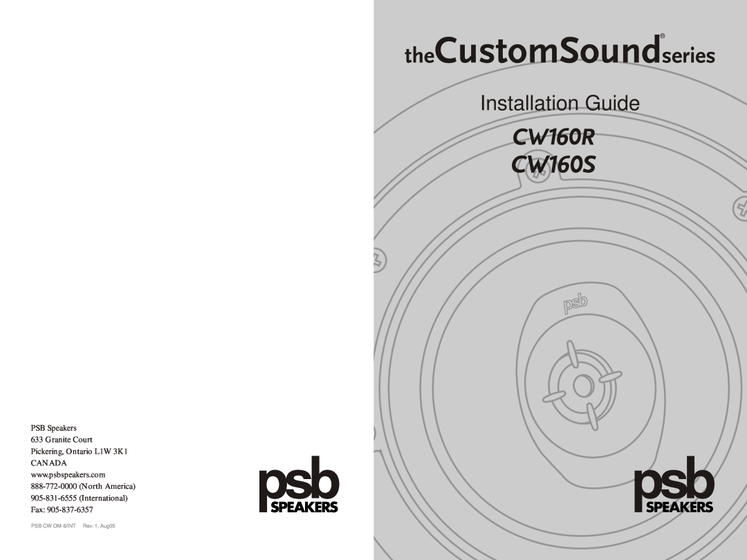 PSB Speakers CW160S, CW160R manual Installation Guide, PSB Speakers 633 Granite Court, Pickering, Ontario L1W 3K1 CANADA 