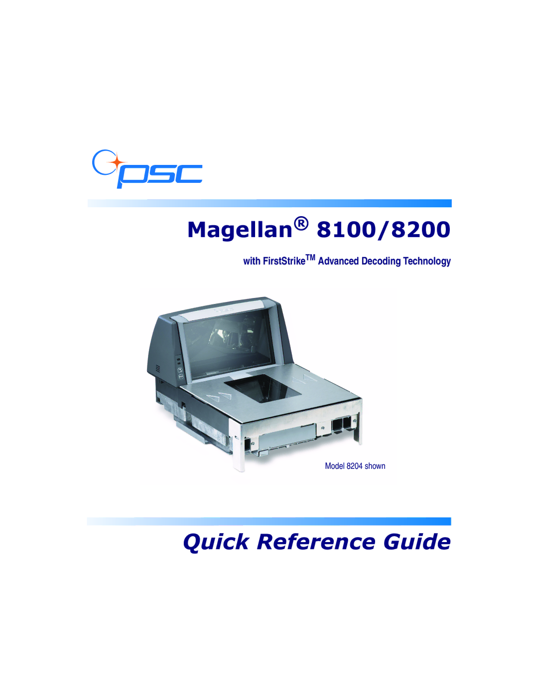 PSC 8200, 8100 manual Quick Reference Guide, With FirstStrikeTM Advanced Decoding Technology 