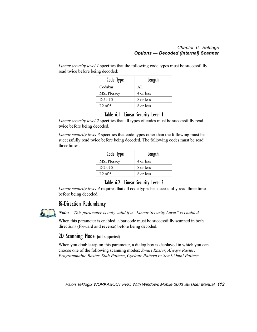 Psion Teklogix 7525 user manual Bi-Direction Redundancy, 2D Scanning Mode not supported, Length, Linear Security Level 