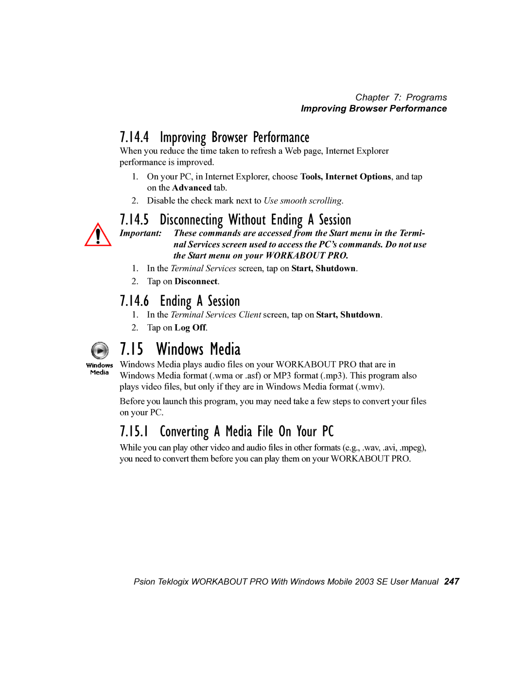 Psion Teklogix 7525 user manual Windows Media, Improving Browser Performance, Disconnecting Without Ending a Session 