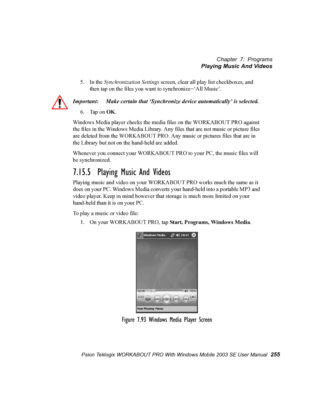 Psion Teklogix 7525 user manual Playing Music And Videos, On your Workabout PRO, tap Start, Programs, Windows Media 