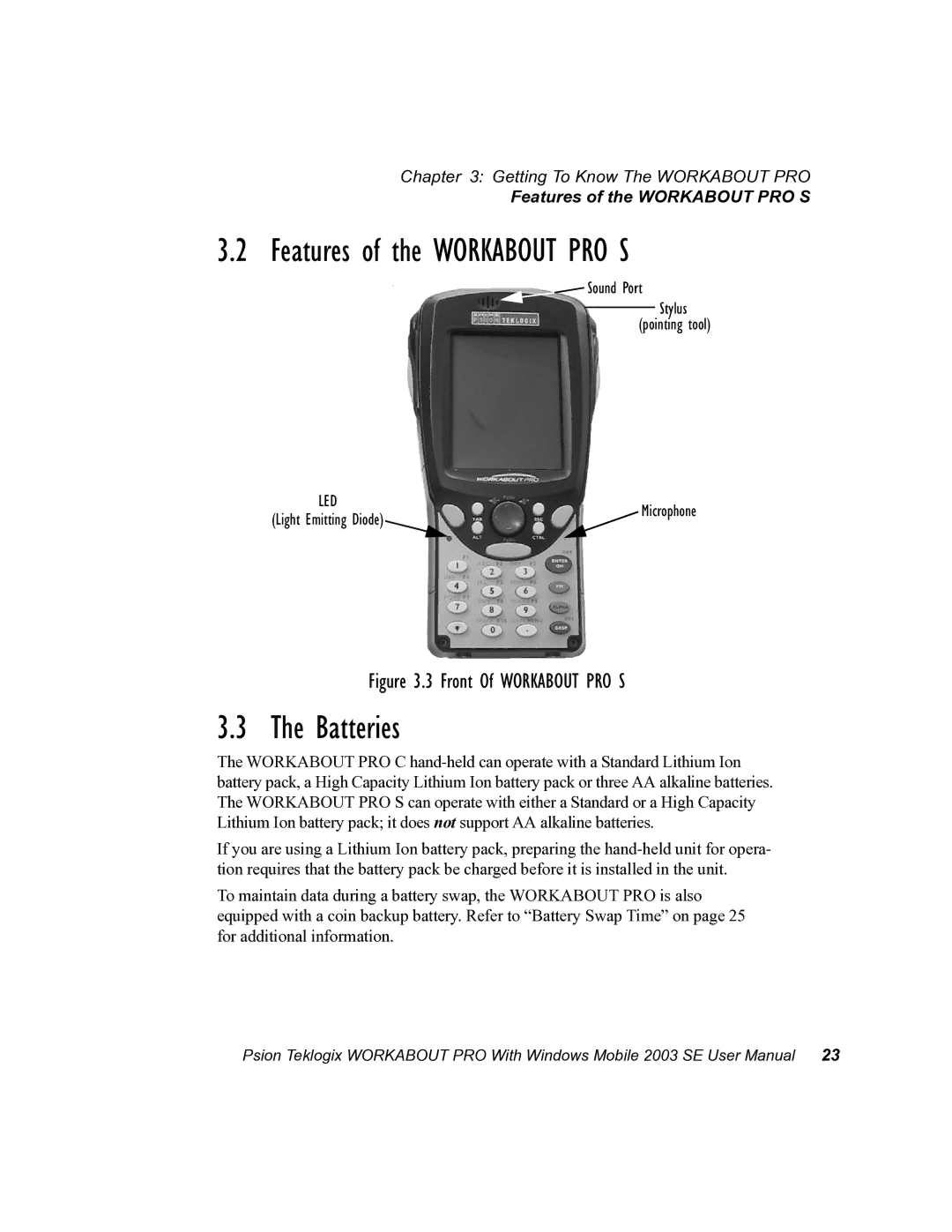 Psion Teklogix 7525 user manual Features of the Workabout PRO S, Batteries 