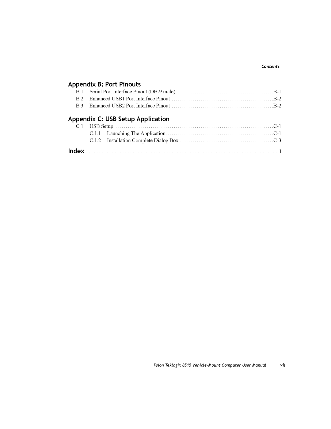 Psion Teklogix 8515 user manual Appendix B Port Pinouts, Appendix C USB Setup Application 