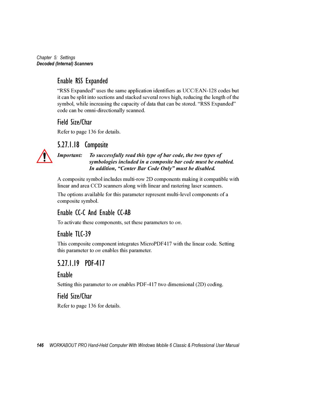 Psion Teklogix ISO 9001 Composite, Enable RSS Expanded, Enable CC-C And Enable CC-AB, Enable TLC-39 Field Size/Char 