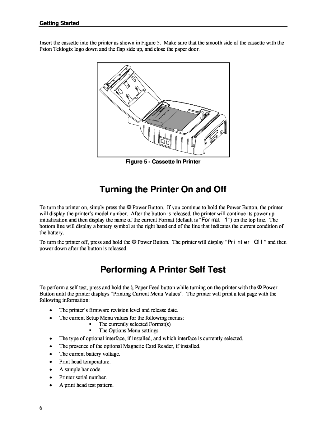 Psion Teklogix MLP 3040 Series manual Turning the Printer On and Off, Performing A Printer Self Test, Cassette In Printer 
