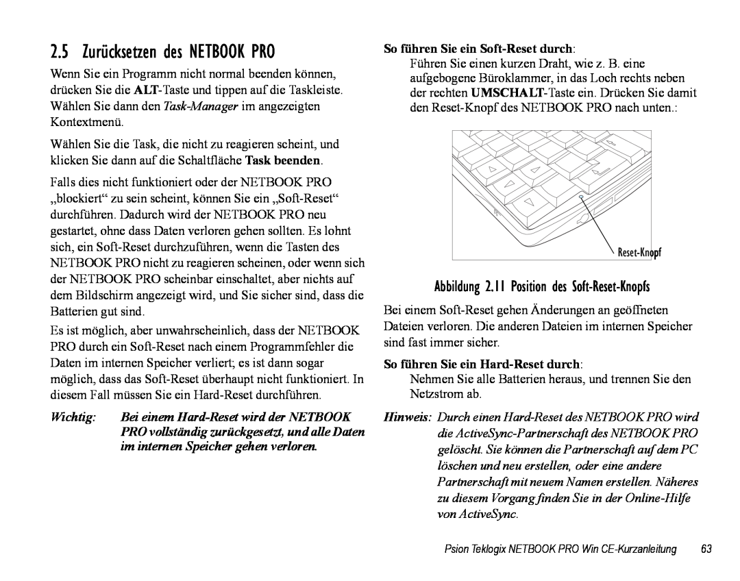 Psion Teklogix Notebook Pro quick start 2.5 Zurücksetzen des NETBOOK PRO, Abbildung 2.11 Position des Soft-Reset-Knopfs 