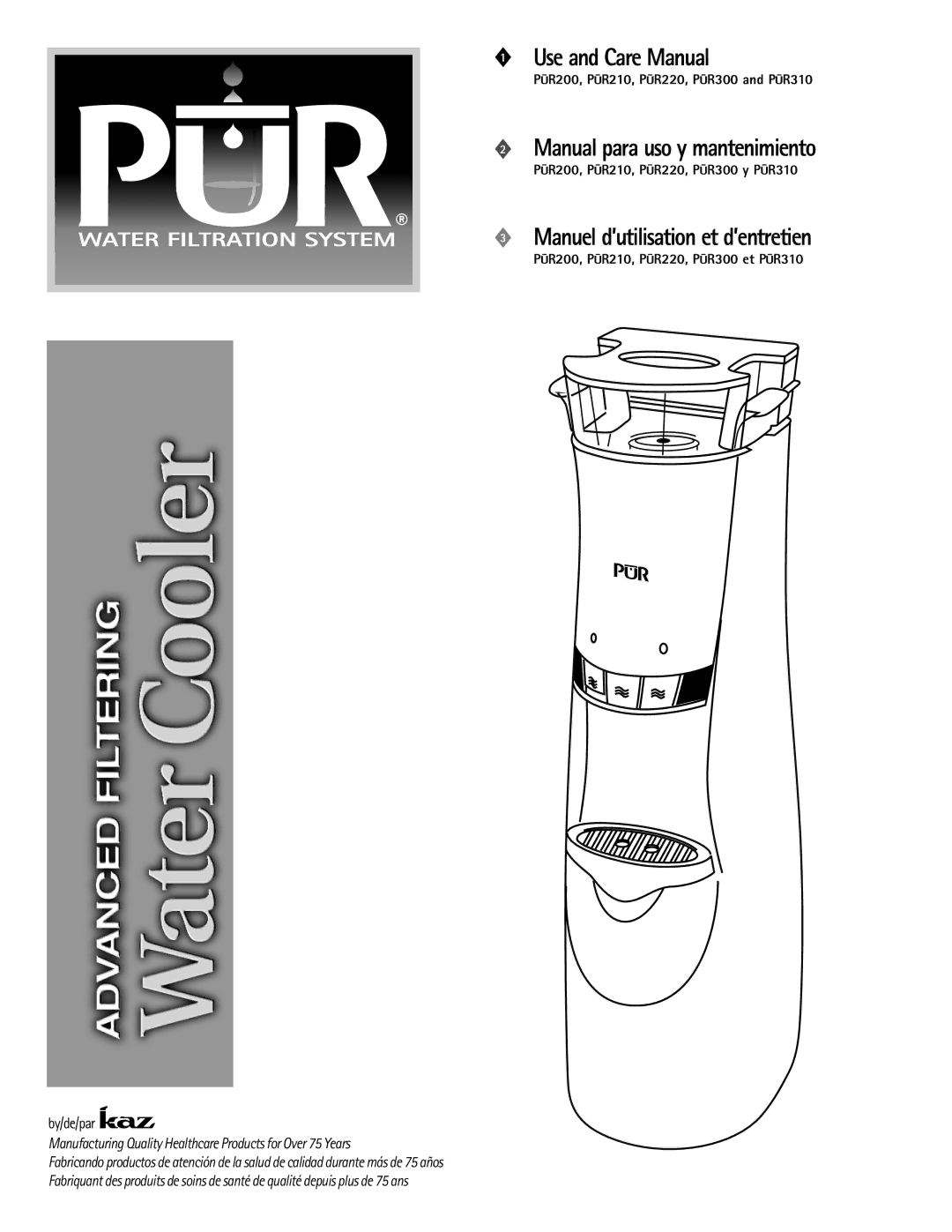 PUR Water Purification Products PUR210, PUR200 manuel dutilisation Use and Care Manual, Manual para uso y mantenimiento 