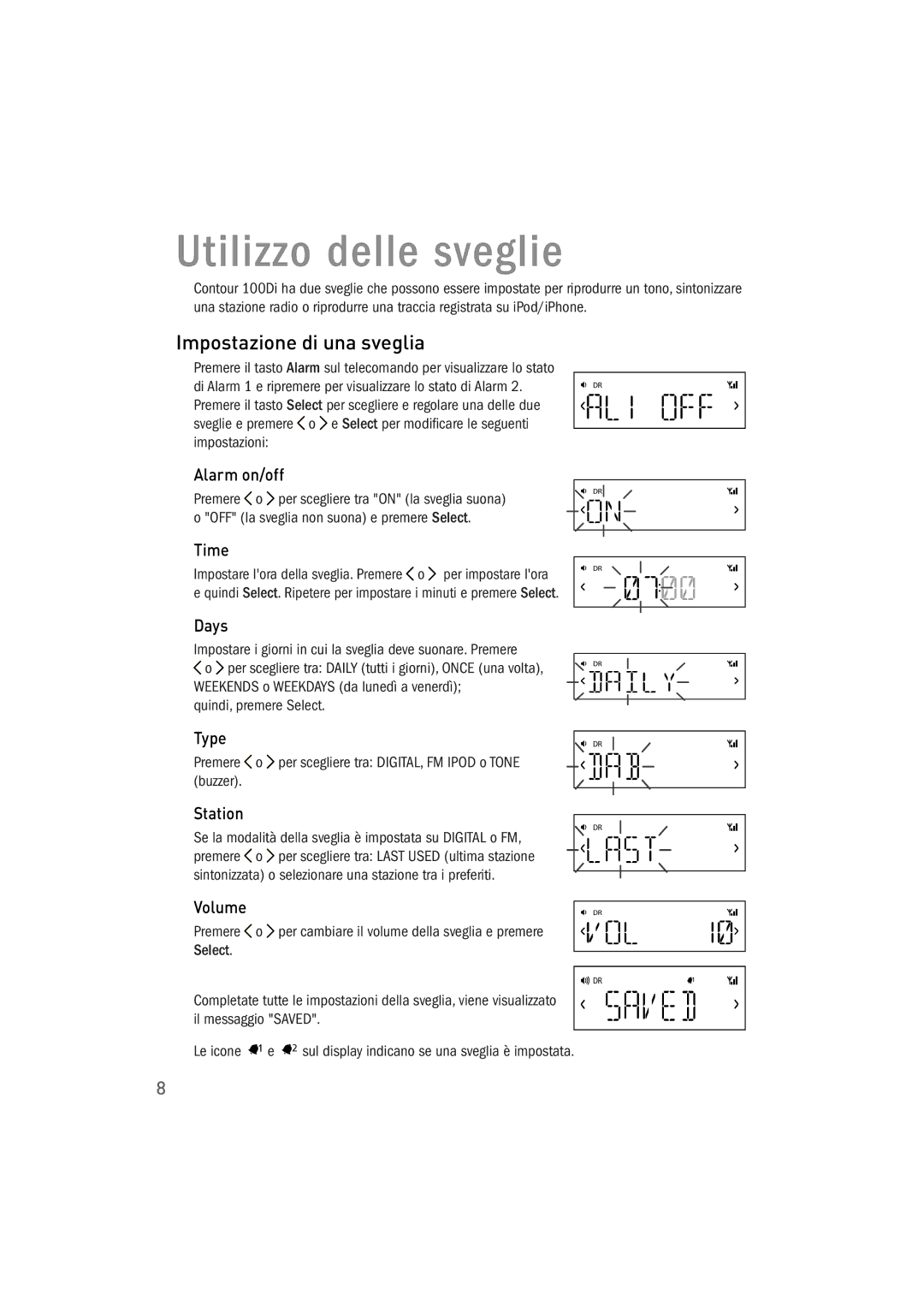 Pure Acoustics 100Di owner manual Utilizzo delle sveglie, Impostazione di una sveglia, Quindi, premere Select 