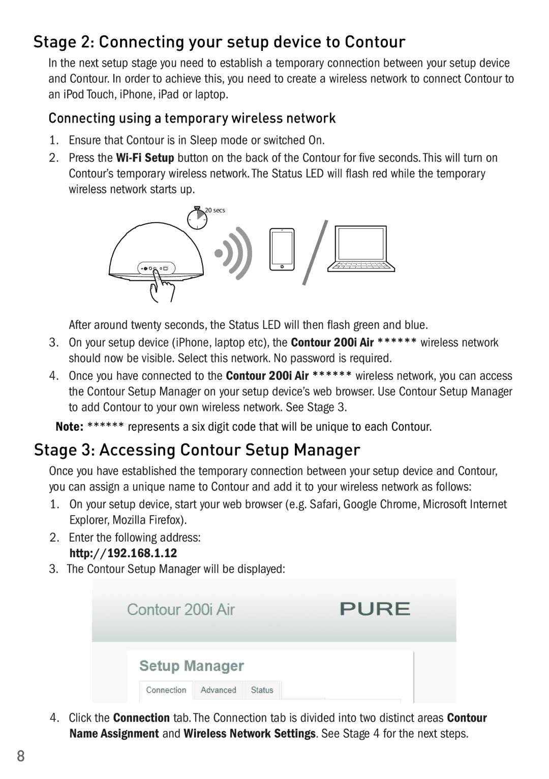 Pure Digital 200i owner manual Stage 2 Connecting your setup device to Contour, Stage 3 Accessing Contour Setup Manager 