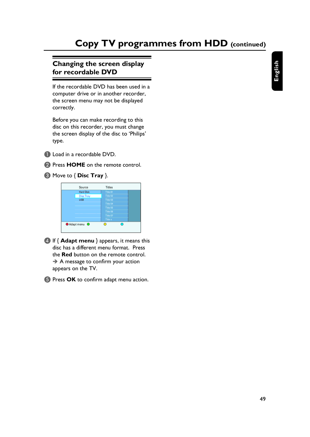 PYLE Audio DVDR5520H user manual Changing the screen display for recordable DVD 