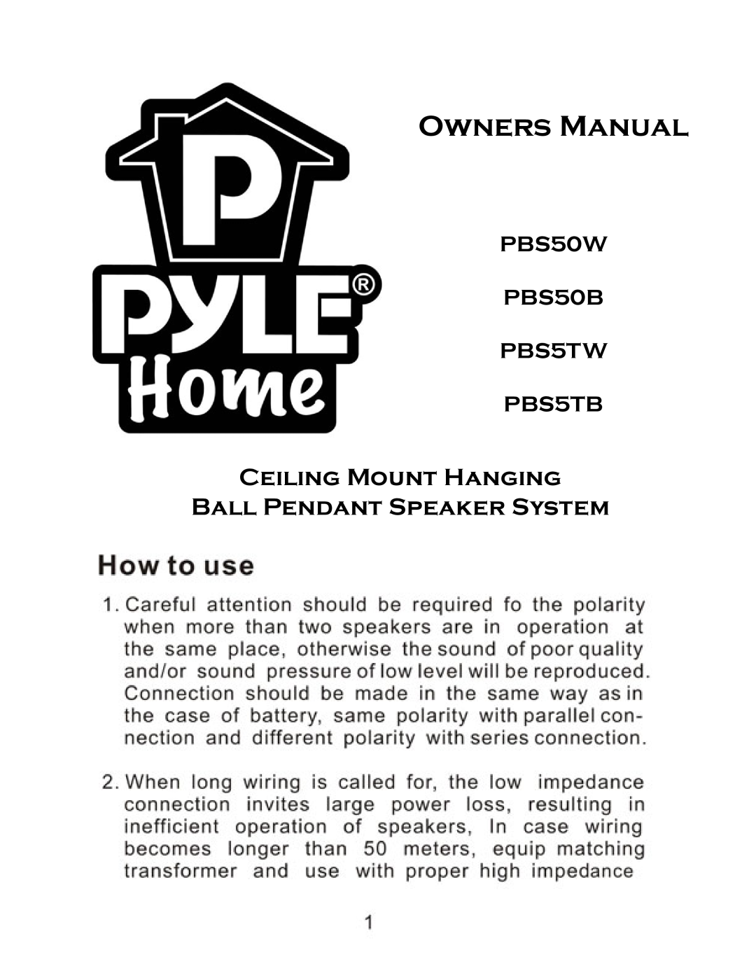 PYLE Audio owner manual Ceiling Mount Hanging Ball Pendant Speaker System, PBS50W PBS50B PBS5TW PBS5TB 