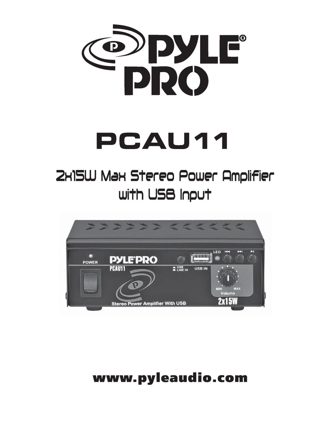PYLE Audio PCAU11 manual with USB Input, 2x15W Max Stereo Power Amplifier 