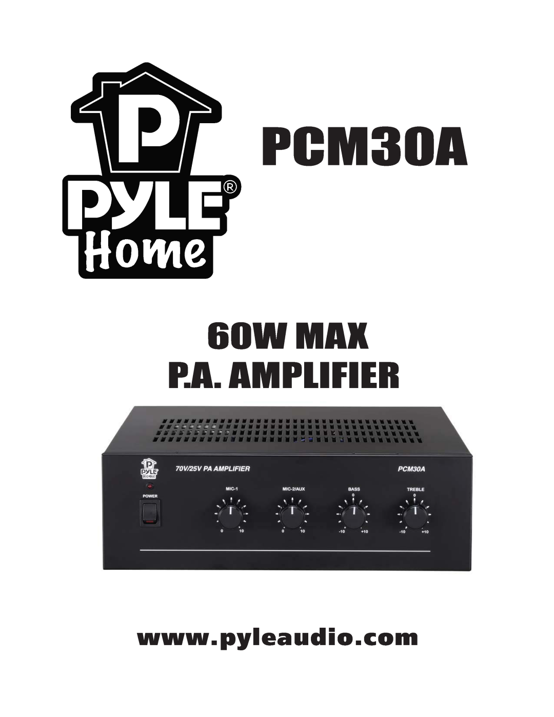 PYLE Audio PCM30A manual 60W MAX P.A. AMPLIFIER 