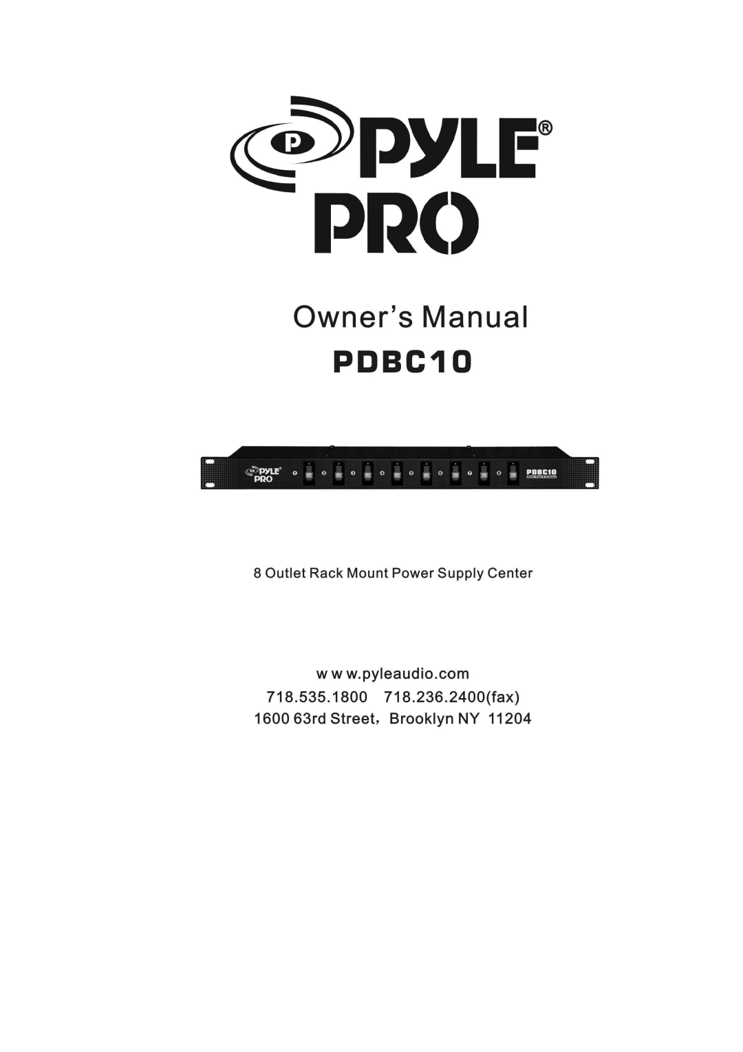 PYLE Audio PDBC10 owner manual ~~~E·, OwnersManual, 718.535.1800 718.236.2400fax 1600 63rd Street, Brooklyn NY, Pdbcid 