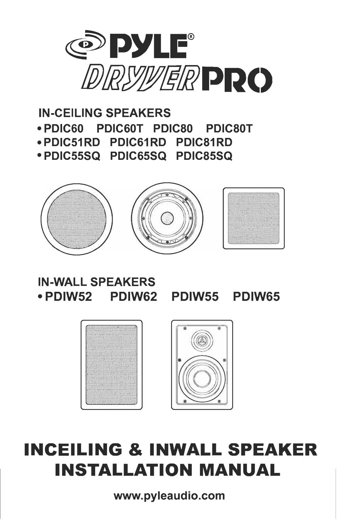 PYLE Audio PDIC61RD, PDIC51RD, PDIW52, PDIC65SQ, PDIW62, PDIC60T, PDIC80T, PDIC55SQ, PDIW55, PDIC85SQ, PDIW65, PDIC81RD manual 