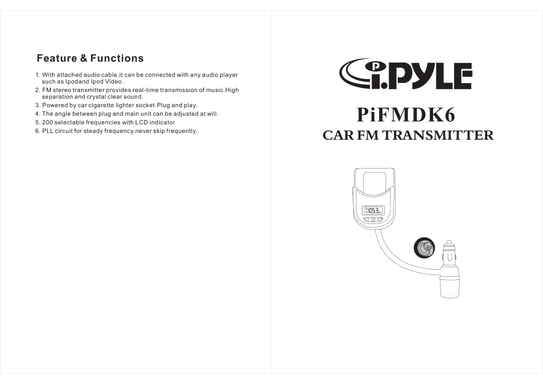 PYLE Audio PIFMDK6 manual PiFMDK6, CAR FM Transmitter, Feature & Functions 