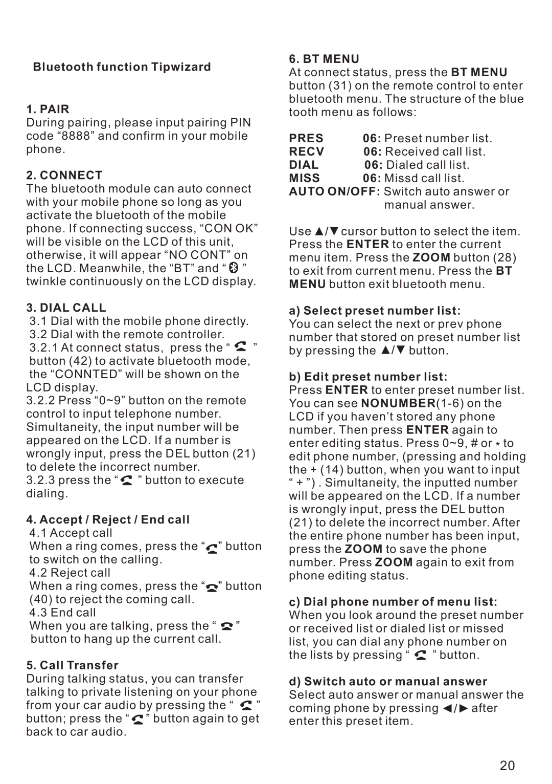 PYLE Audio PLD175TBT Bluetooth function Tipwizard, Accept / Reject / End call, Call Transfer, Preset number list 