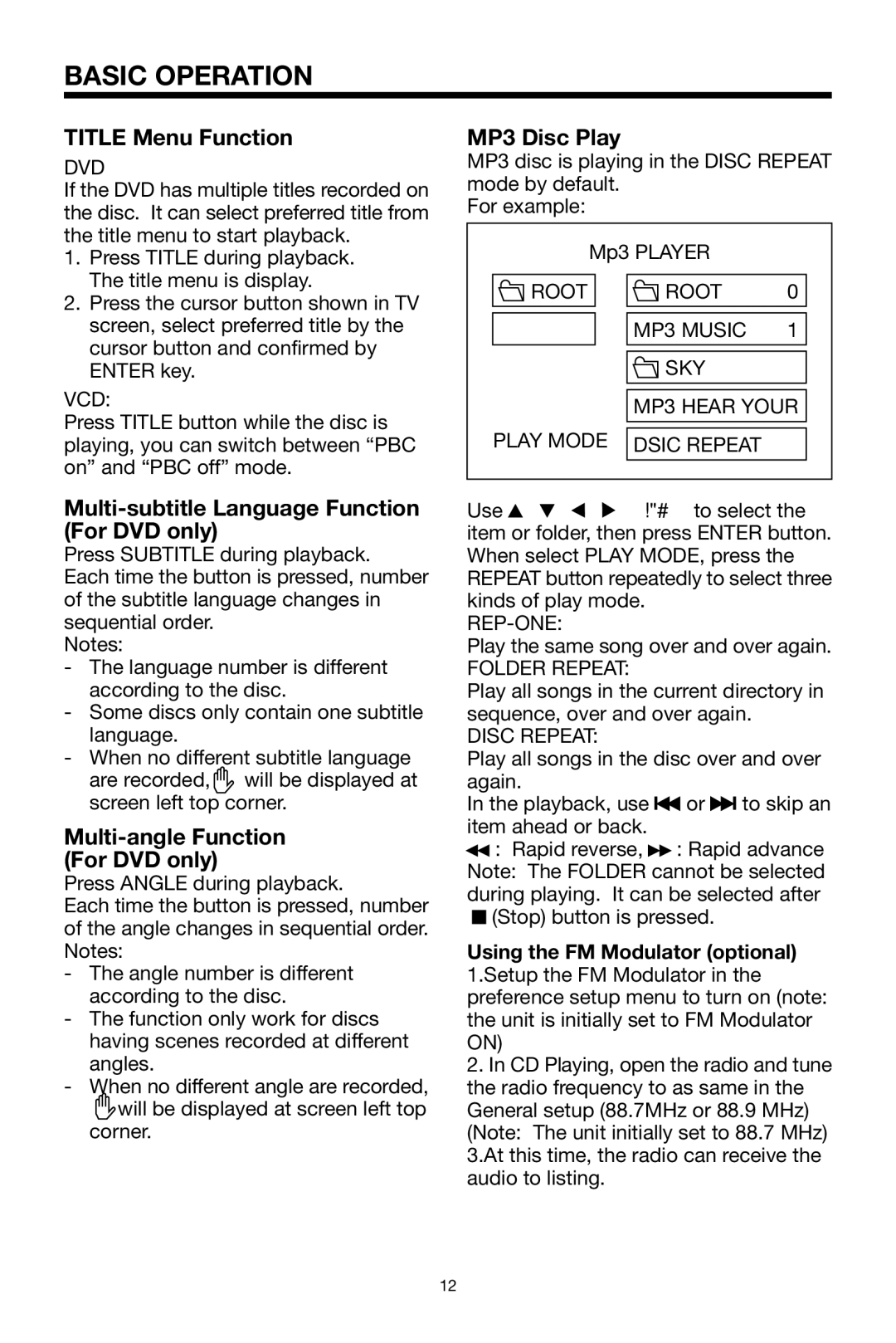 PYLE Audio PLDVD132 Root MP3 Music SKY MP3 Hear Your Play Mode Dsic Repeat, Rep-One, Folder Repeat, Disc Repeat 