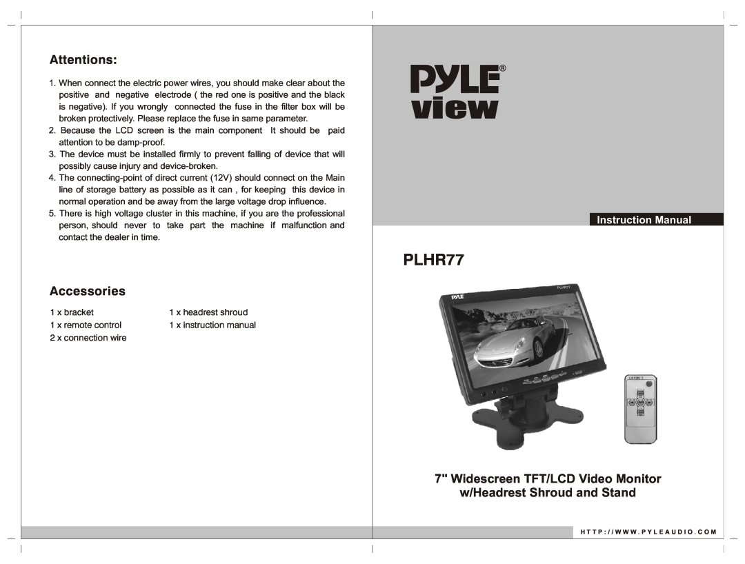 PYLE Audio PLHR77 instruction manual Attentions, Accessories, Widescreen TFT/LCD Video Monitor w/Headrest Shroud and Stand 