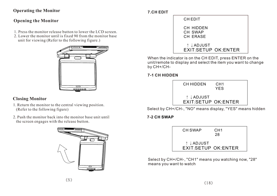 PYLE Audio PLRTD155 specifications Operating the Monitor Opening the Monitor, Closing Monitor, CH Edit, CH Hidden 