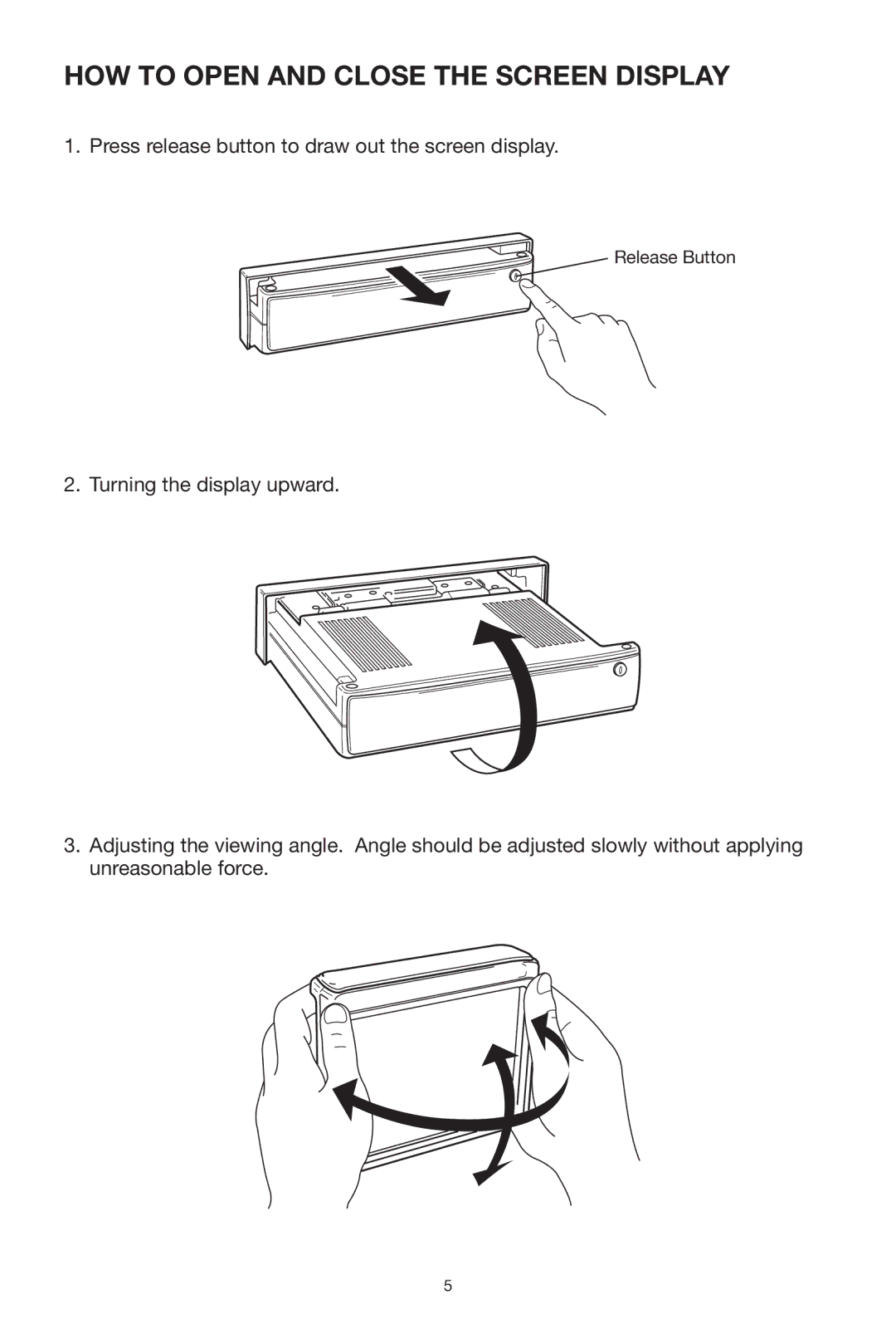 PYLE Audio PLTVR5 owner manual HOW to Open and Close the Screen Display 