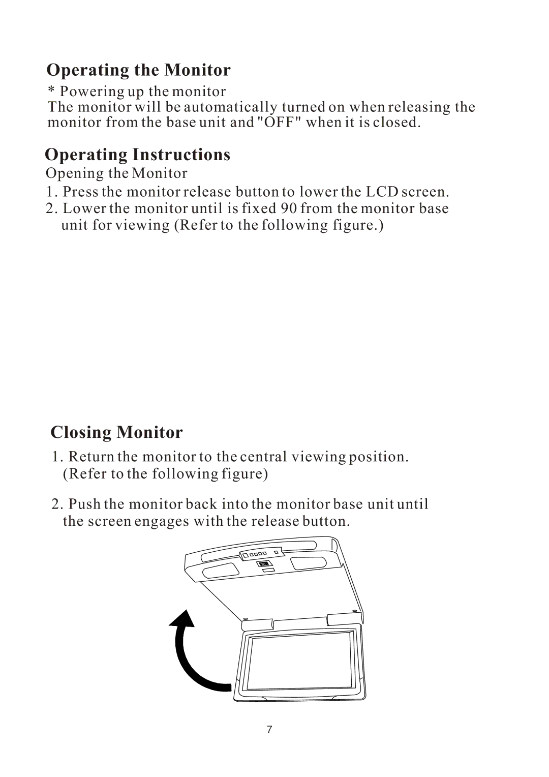 PYLE Audio PLVW1770IR manual Operating the Monitor, Operating Instructions, Closing Monitor 