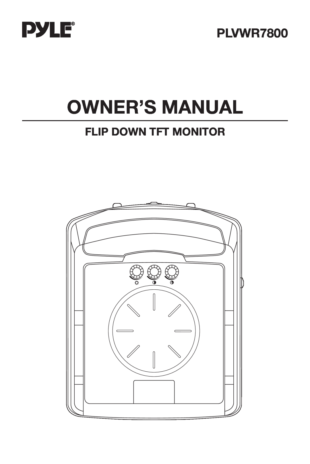 PYLE Audio PLVWR7800 owner manual Owner’S Manual, Flip Down Tft Monitor 