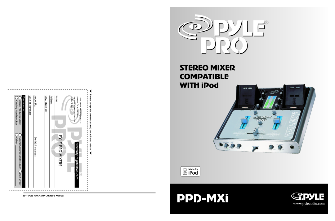PYLE Audio PPD-MXi warranty STEREO MIXER COMPATIBLE WITH iPod, Pyle Pro Mixers, warranty registration card, Model No 