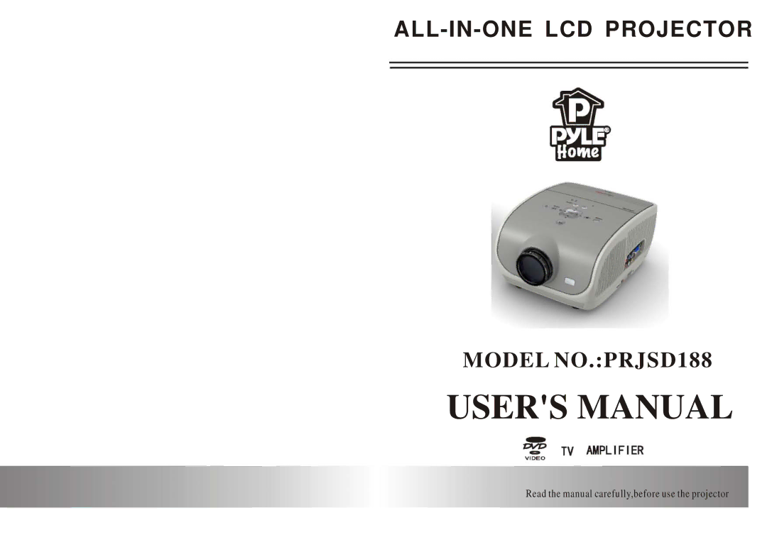 PYLE Audio PRJSD188 user manual ALL-IN-ONE LCD Projector, Read the manual carefully,before use the projector 