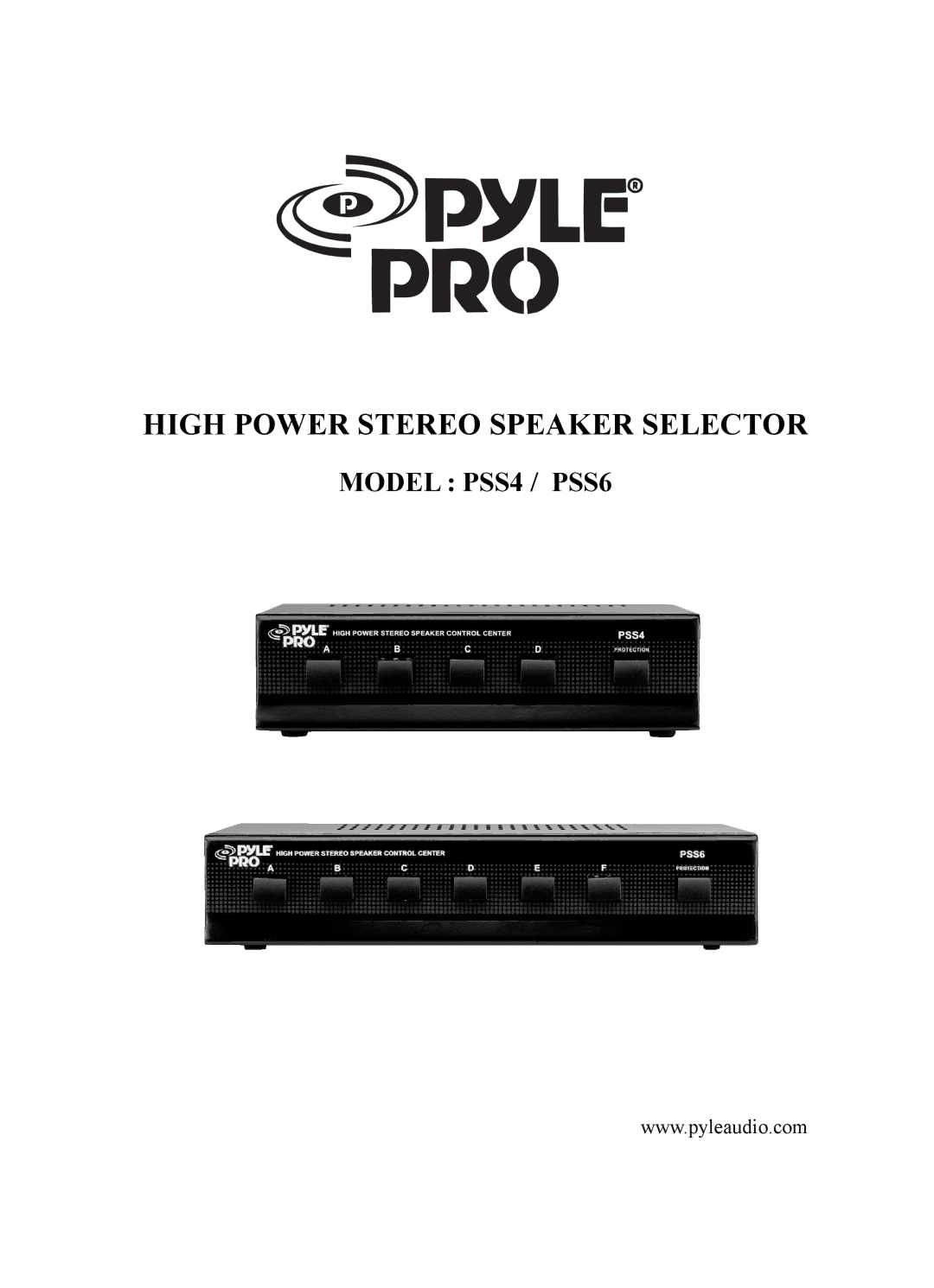 PYLE Audio PSS4, PSS6 manual HighPowerStereoSpeakerSelector 